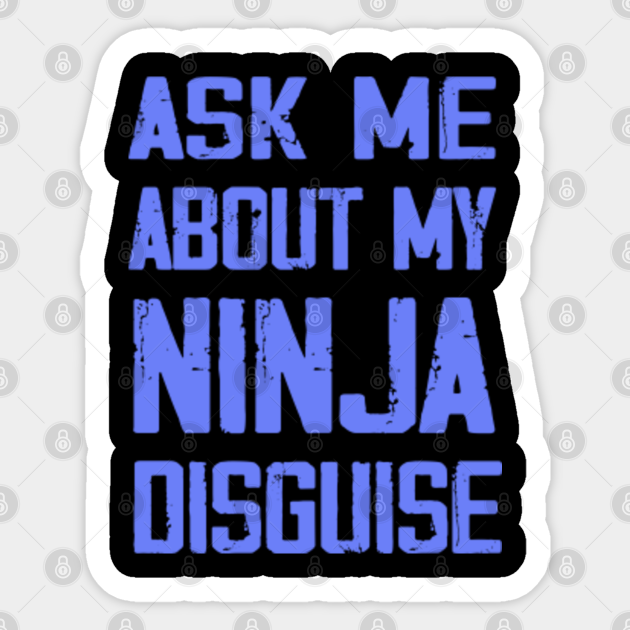ask me about ninja